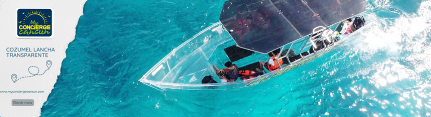 Cozumel en Lancha Transparente